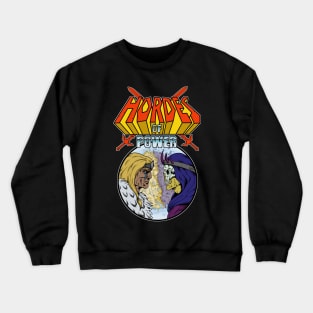 Hordes of Power Crewneck Sweatshirt